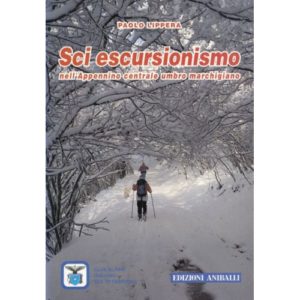 208 051 Ed. Aniballi Sci Escursionismo Appennino Umbro Marchigiano 500×500