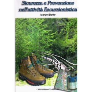 227-3705 Edizioni L’Escursionista – Sicurezza E Prevenzione Nell’attività Escursionisctica – Libro