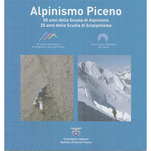 Alpinismo Piceno 50 Anni Della Scuola Di Alpinismo 20 Anni Della Scuola Di Scialpinismo 1